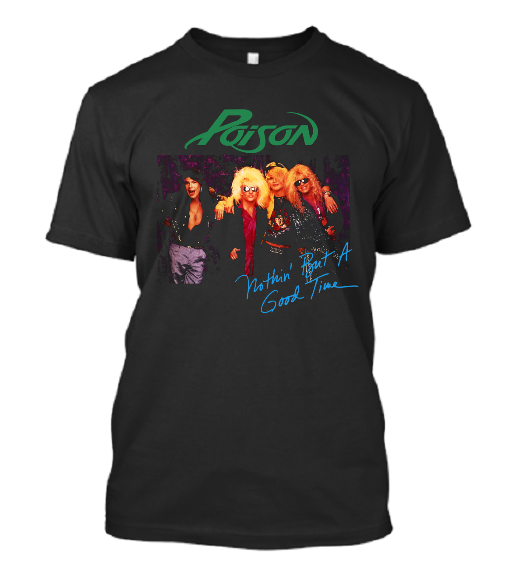 Poison Nothin' But A Good Time Band Members T-Shirt