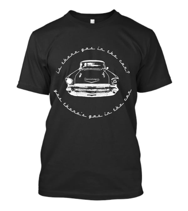 Is There Gas In The Car Yes There's Gas In The Car Classic Car Sketch T-Shirt