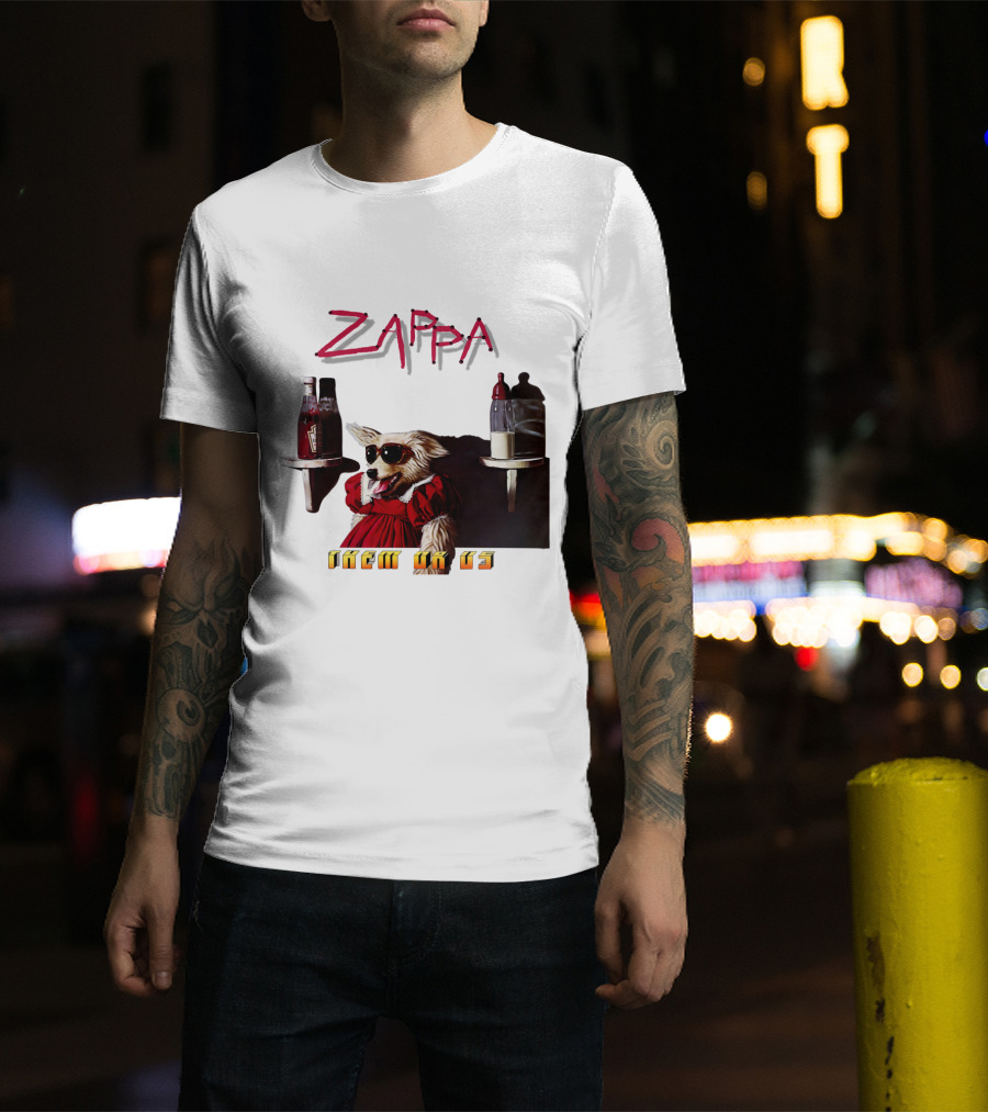 Zappa Them Or Us Dog In Sunglasses With Ketchup And Mustard T-Shirt