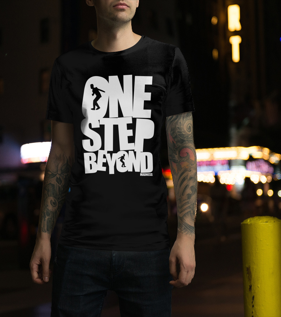 One Step Beyond Madness T-Shirt
