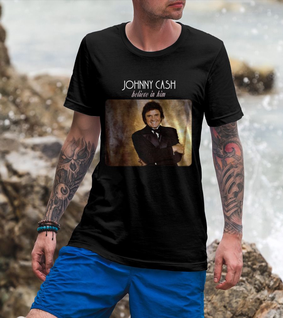 Johnny Cash Believe In Him T-Shirt