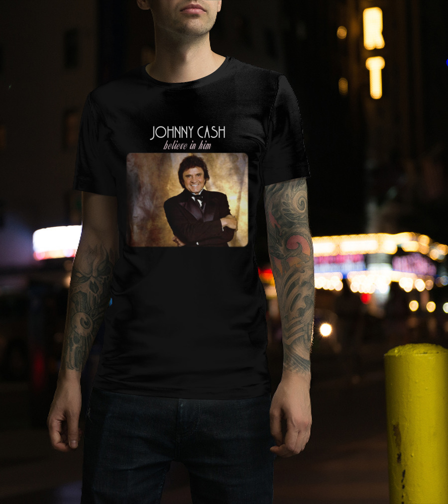 Johnny Cash Believe In Him T-Shirt