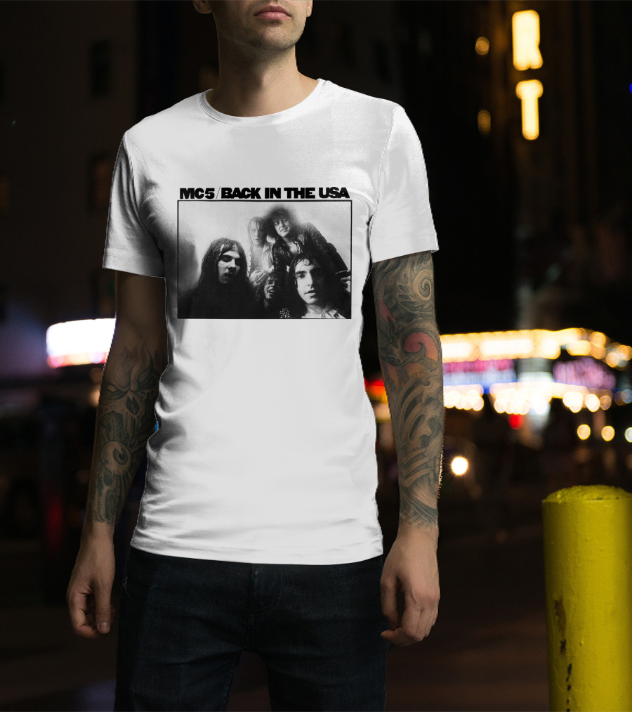 Mc5 Back In The Usa T-Shirt