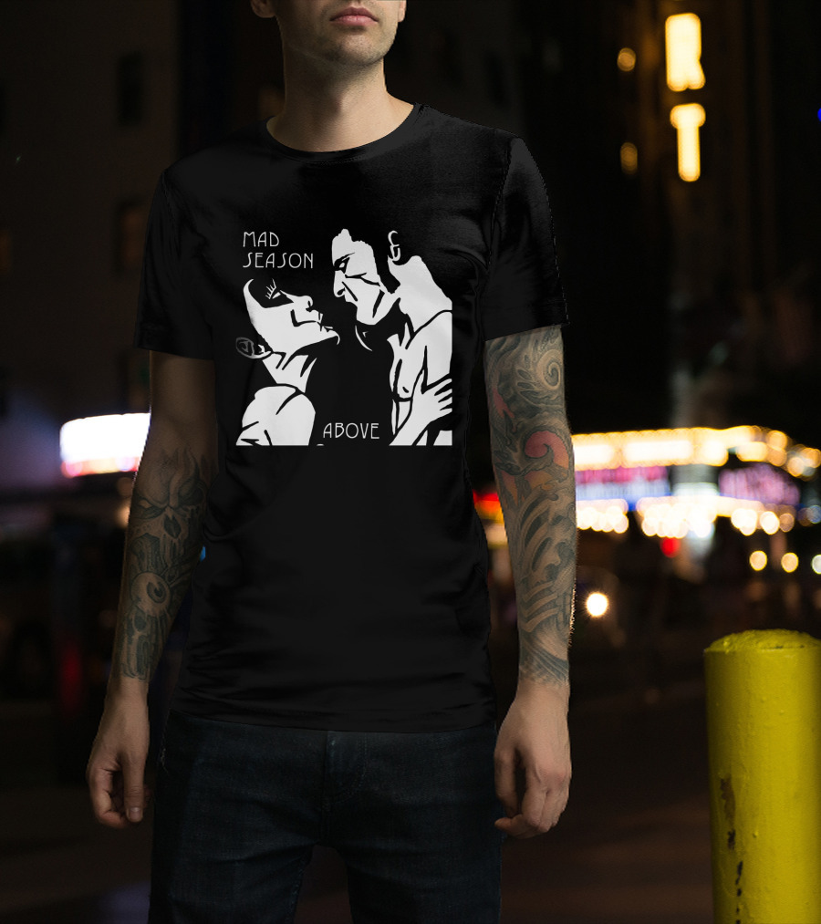 Mad Season Above T-Shirt