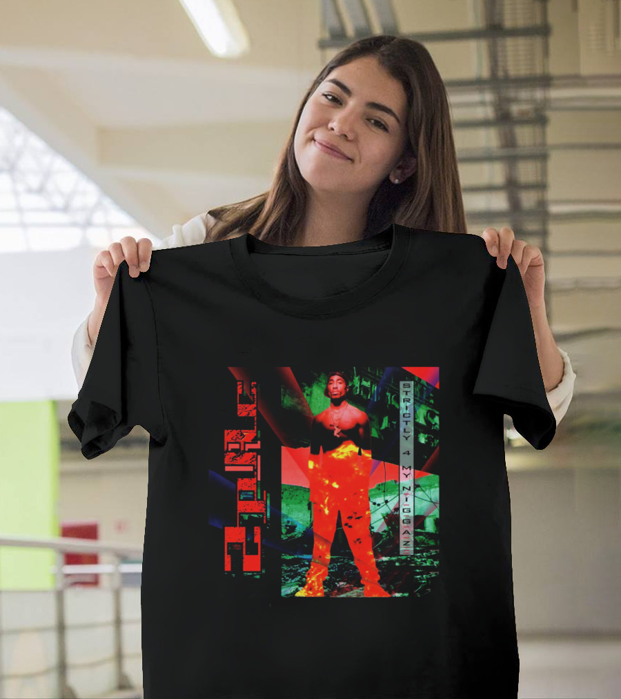 Strictly 4 My N.I.G.G.A.Z. Tupac Shakur T-Shirt