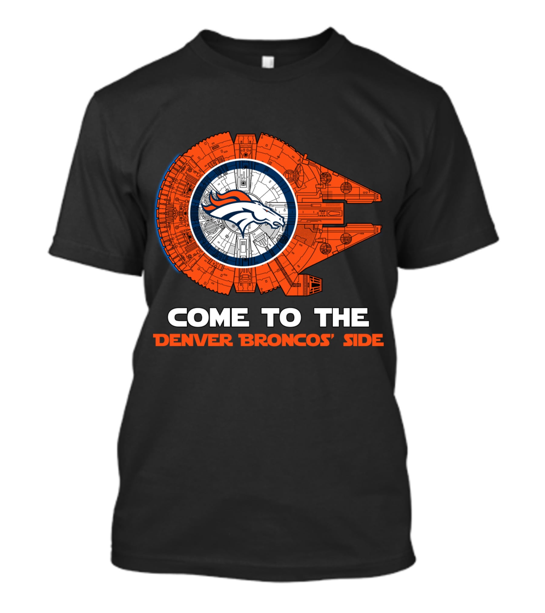 Come To The Denver Broncos Side Millennium Falcon Nfl T-Shirt