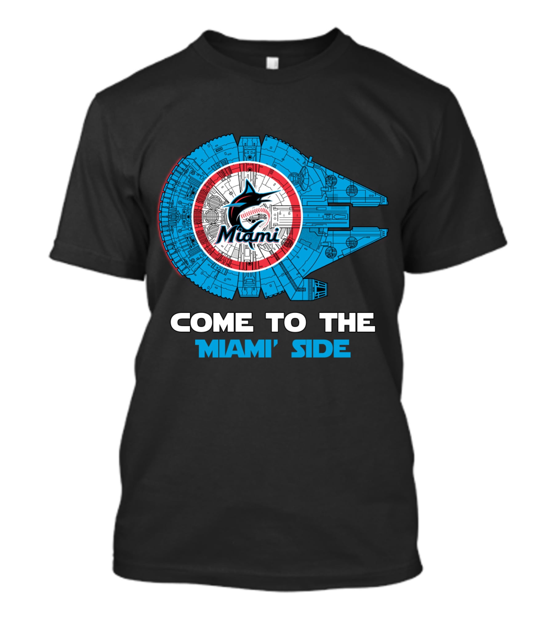 Miami Marlins Come To The Miami Side Millennium Falcon T-Shirt