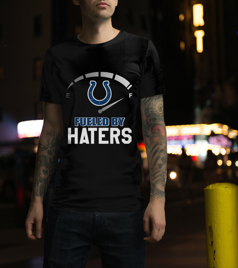 Indianapolis Colts Fueled By Haters Football Pride T-Shirt