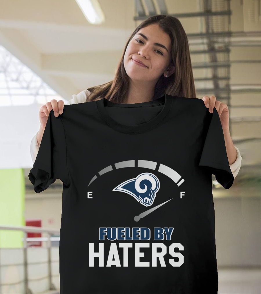 Los Angeles Rams Fueled By Haters Full Tank T-Shirt