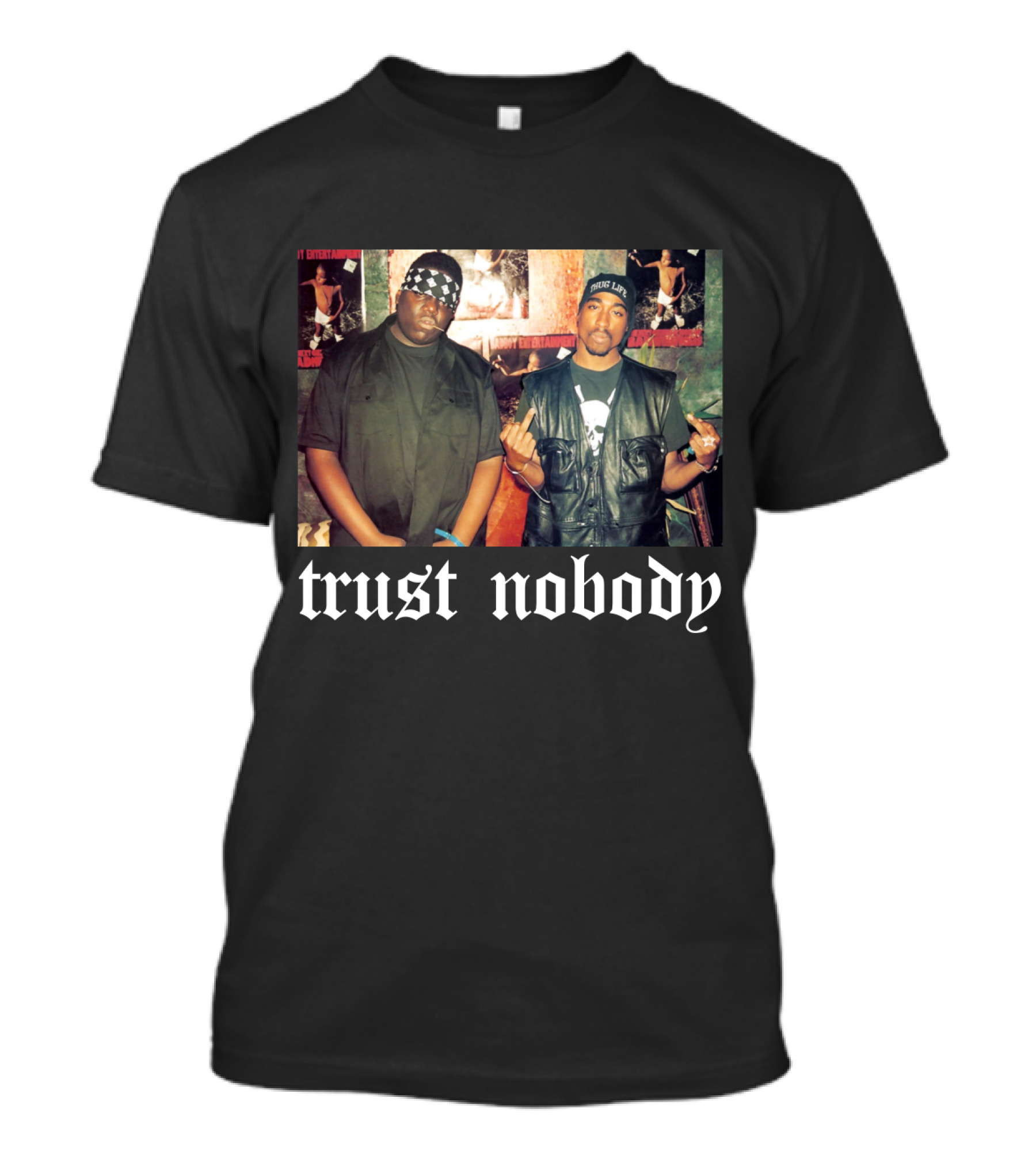 Trust Nobody Tpsk T-Shirt