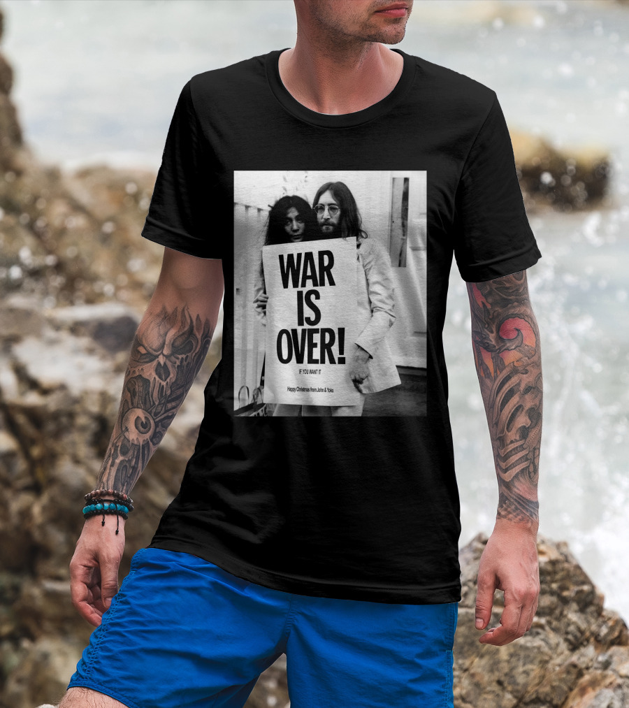War Is Over If You Want It Happy Christmas From John & Yoko T-Shirt