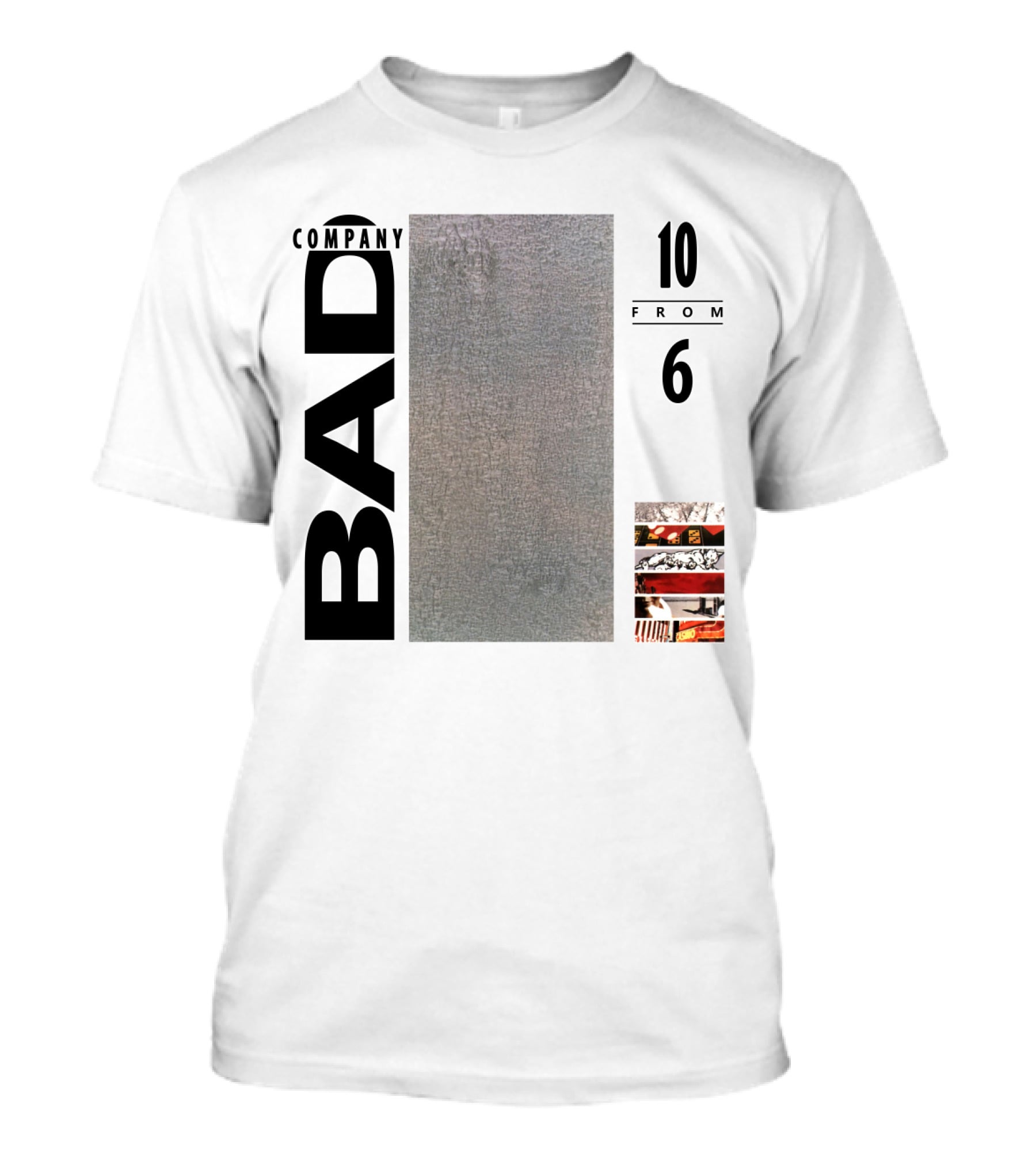 Bad Company 10 From 6 T-Shirt
