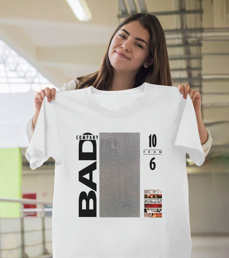 Bad Company 10 From 6 T-Shirt