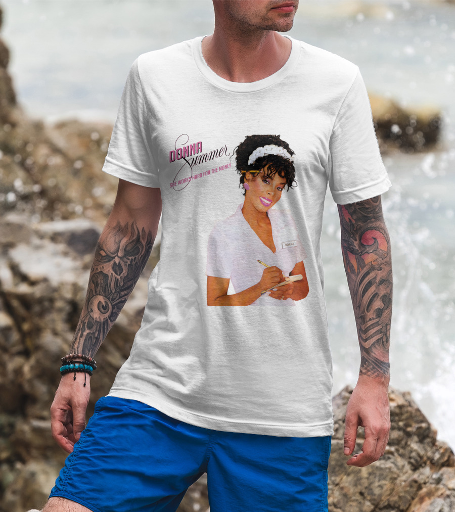 Donna Summer She Works Hard For The Money Waitress 80S Nostalgia T-Shirt