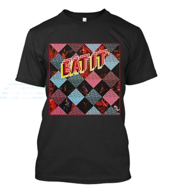 Eat It Hbp-Ms T-Shirt
