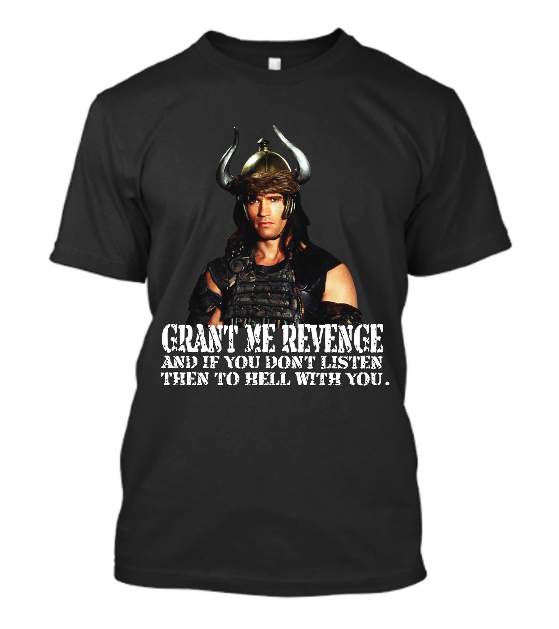 Conan Warrior Helmet Grant Me Revenge Quote T-Shirt