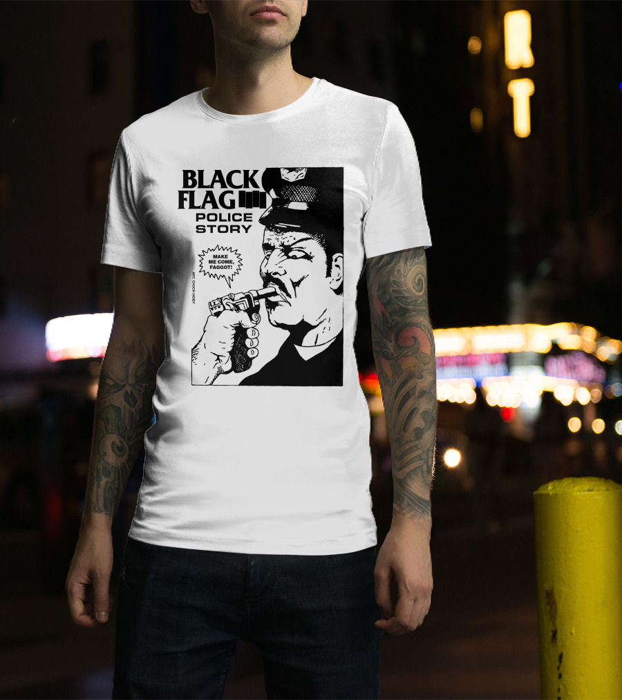 Black Flag Police Story Make Me Come T-Shirt