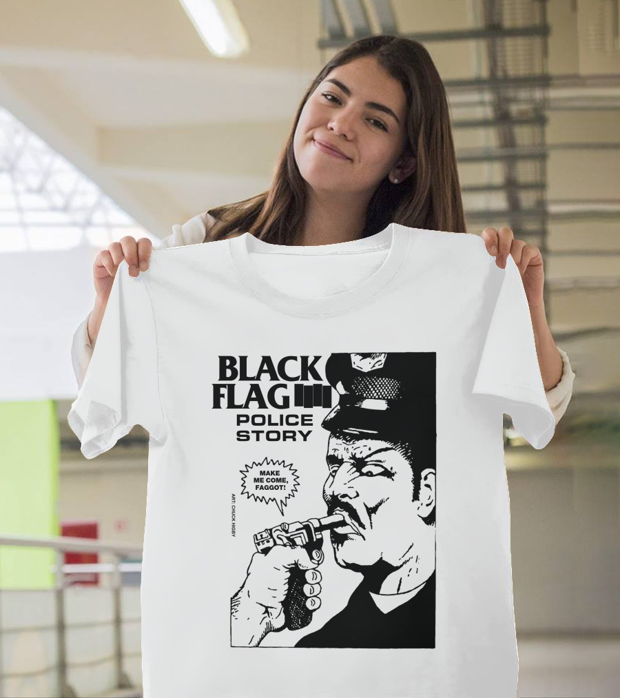Black Flag Police Story Make Me Come T-Shirt