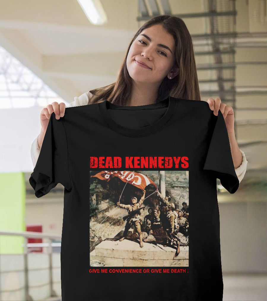 Dead Kennedys Give Me Convenience Or Give Me Death Revolutionary T-Shirt