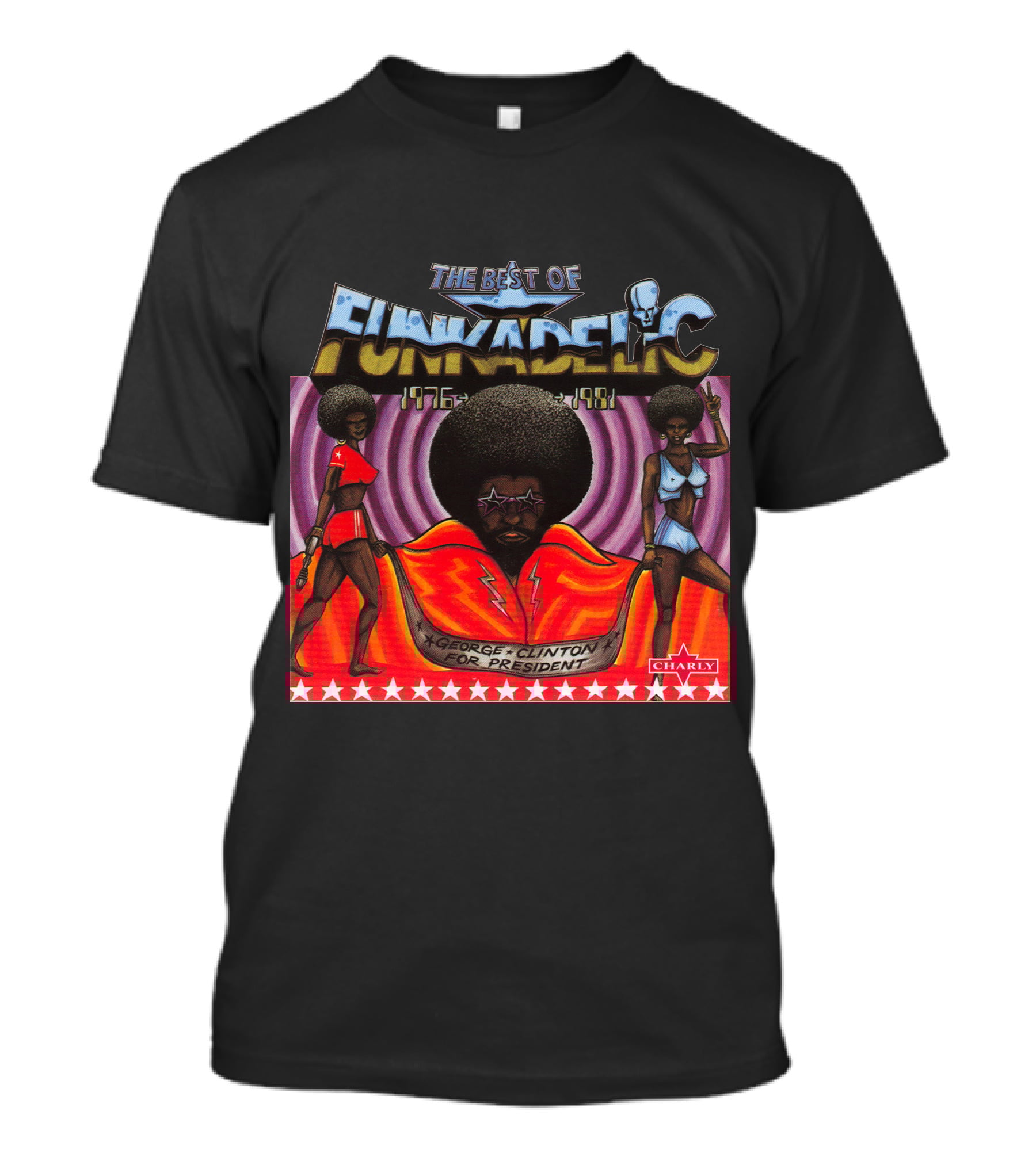 The Best Of Funkadelic 1976-1981 George Clinton For President Charly T-Shirt