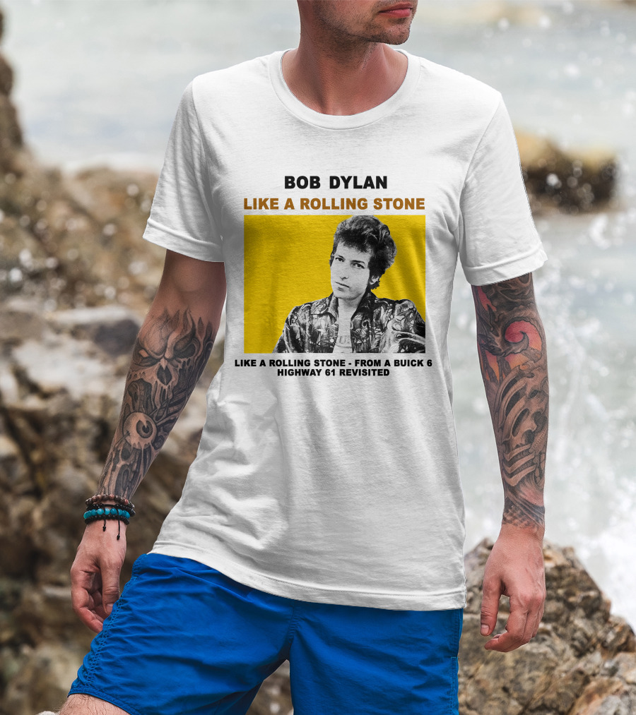Bob Dylan Like A Rolling Stone Highway 61 Revisited From A Buick T-Shirt