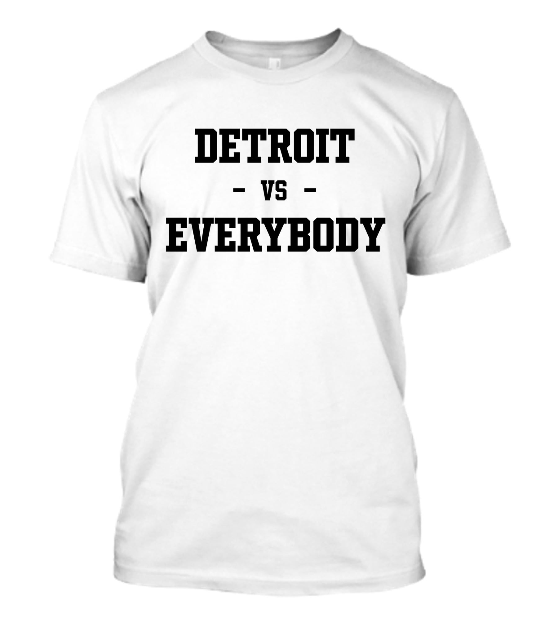 Detroit Vs Everybody T-Shirt