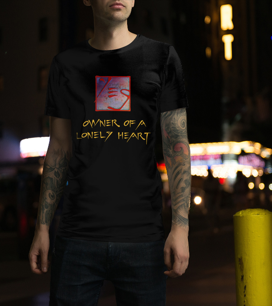 Yes Owner Of A Lonely Heart T-Shirt