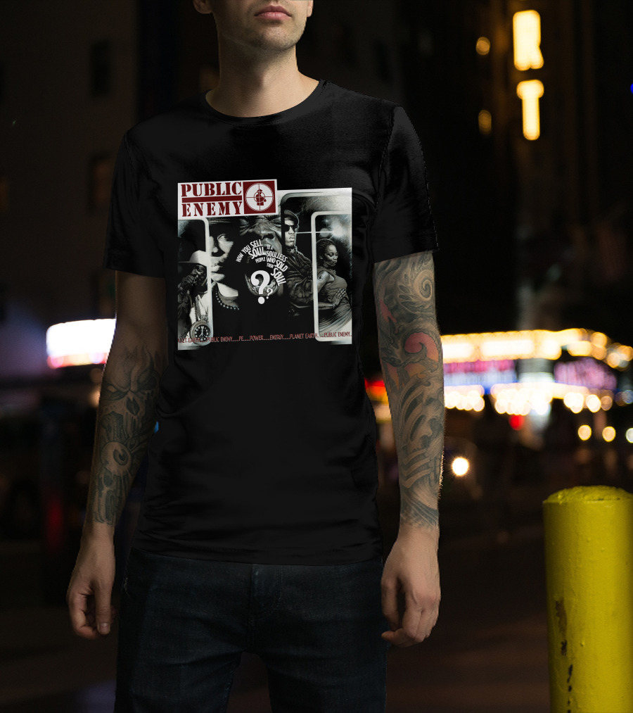 Public Enemy How You Sell Soul To A Soulless People Who Sold Their Soul T-Shirt