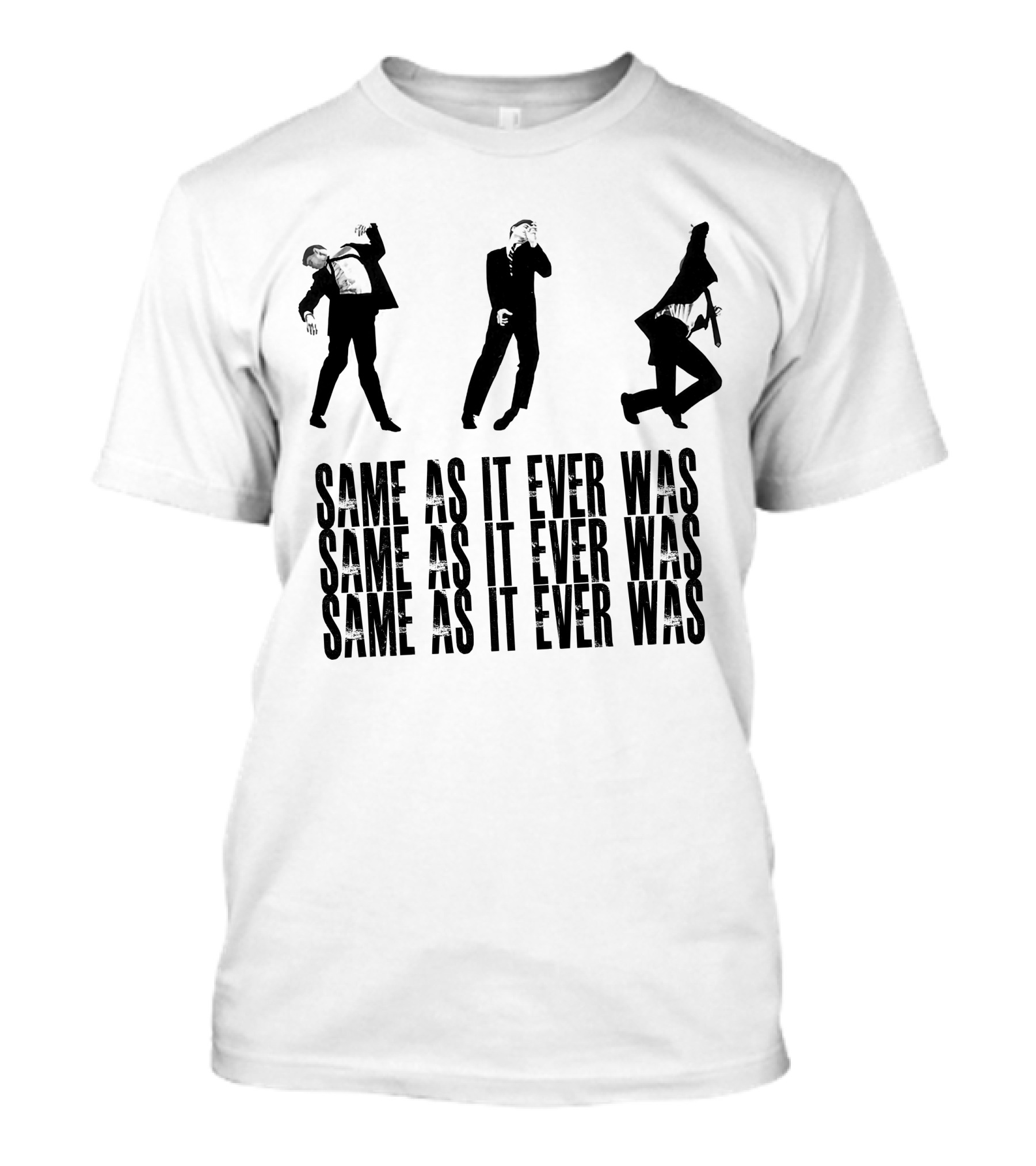 Same As It Ever Was Talking Heads Inspired Dance Moves T-Shirt