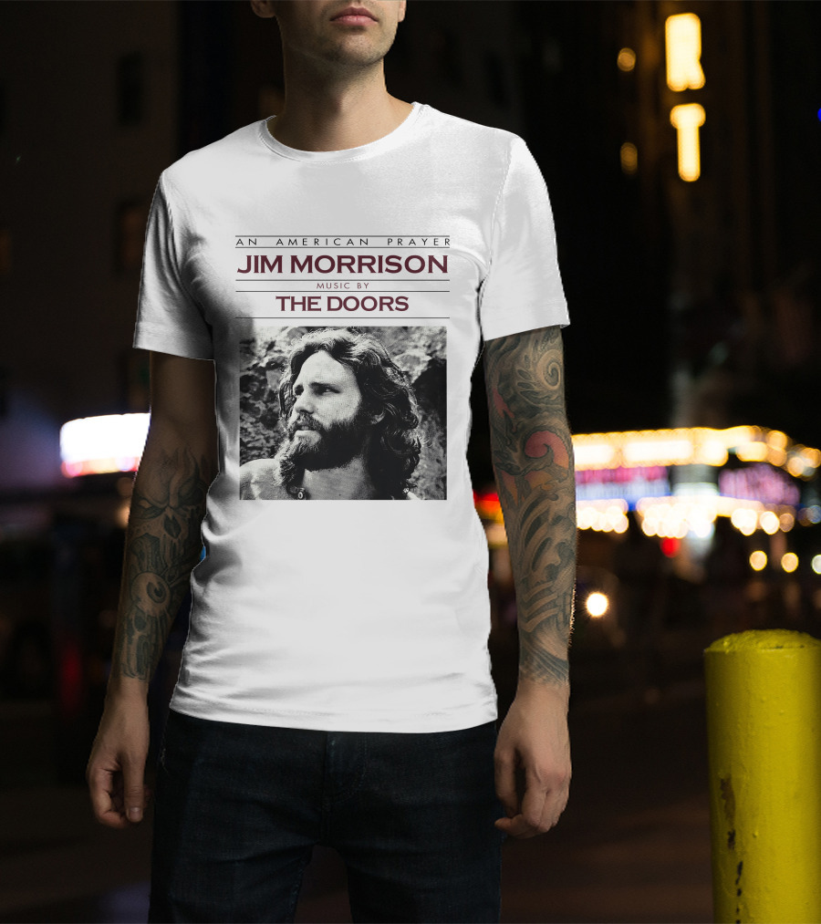 An American Prayer Jim Morrison Music By The Doors T-Shirt