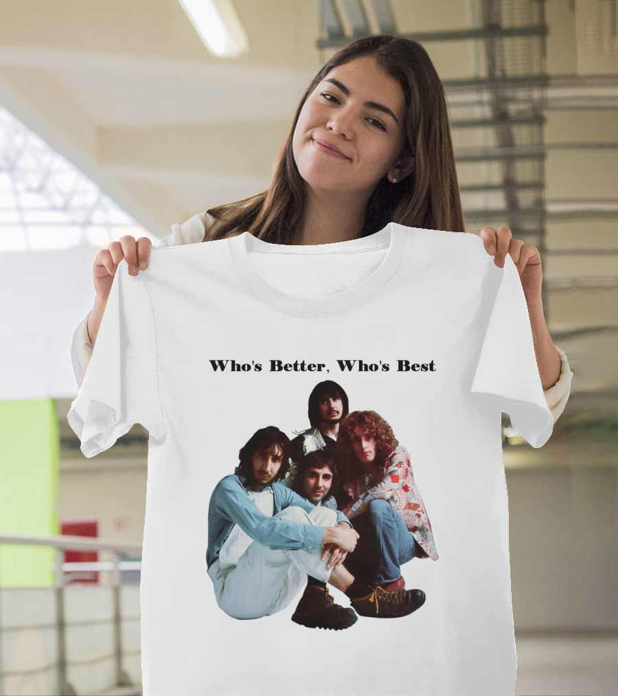 Who's Better, Who's Best The Who T-Shirt