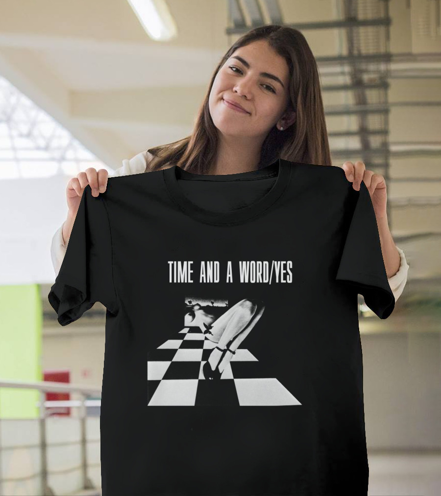Time And A Word Yes Chessboard Legs Surreal Image T-Shirt