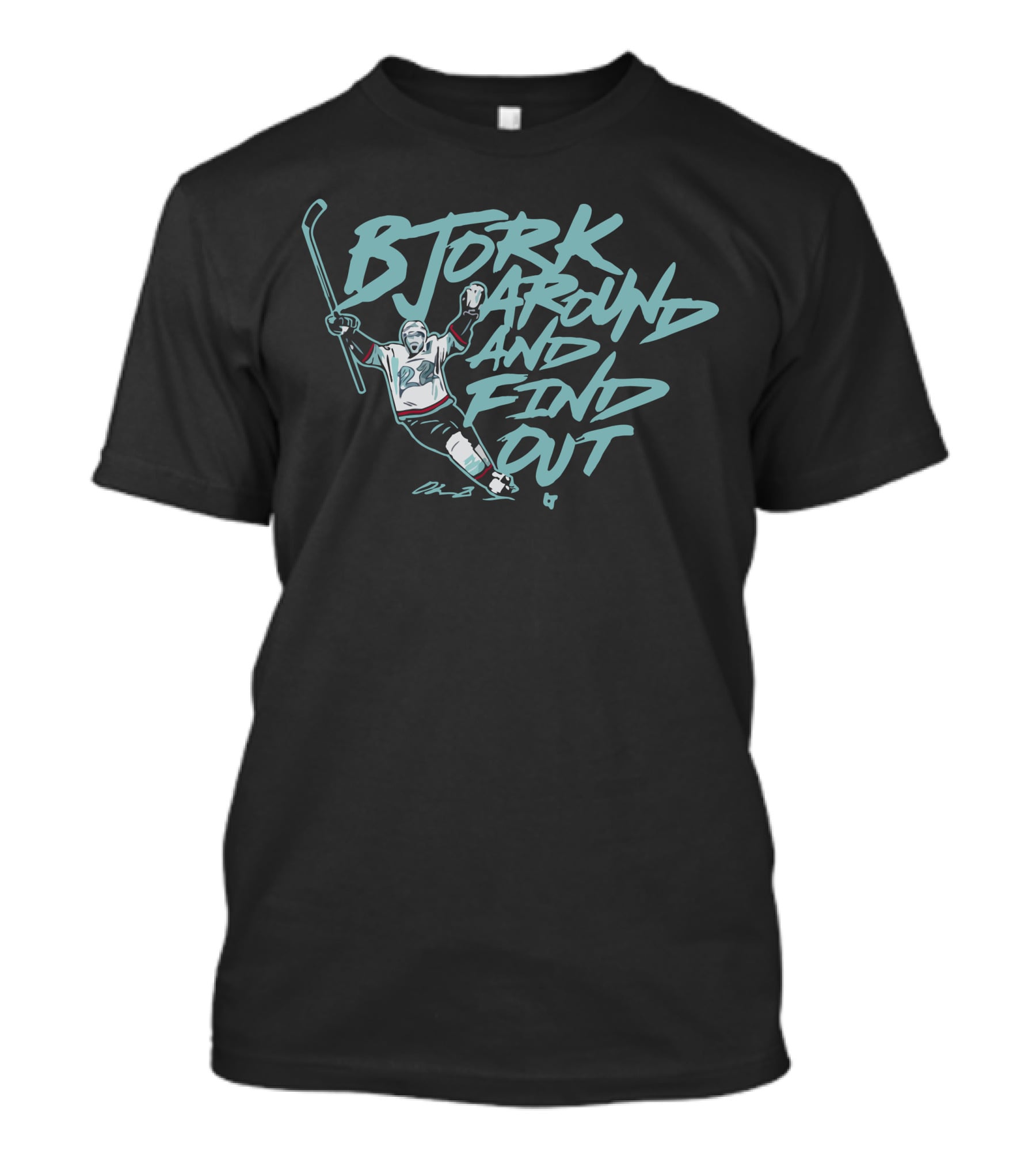 Bjork Around And Find Out Hockey Celebration Oliver Bjorkstrand T-Shirt