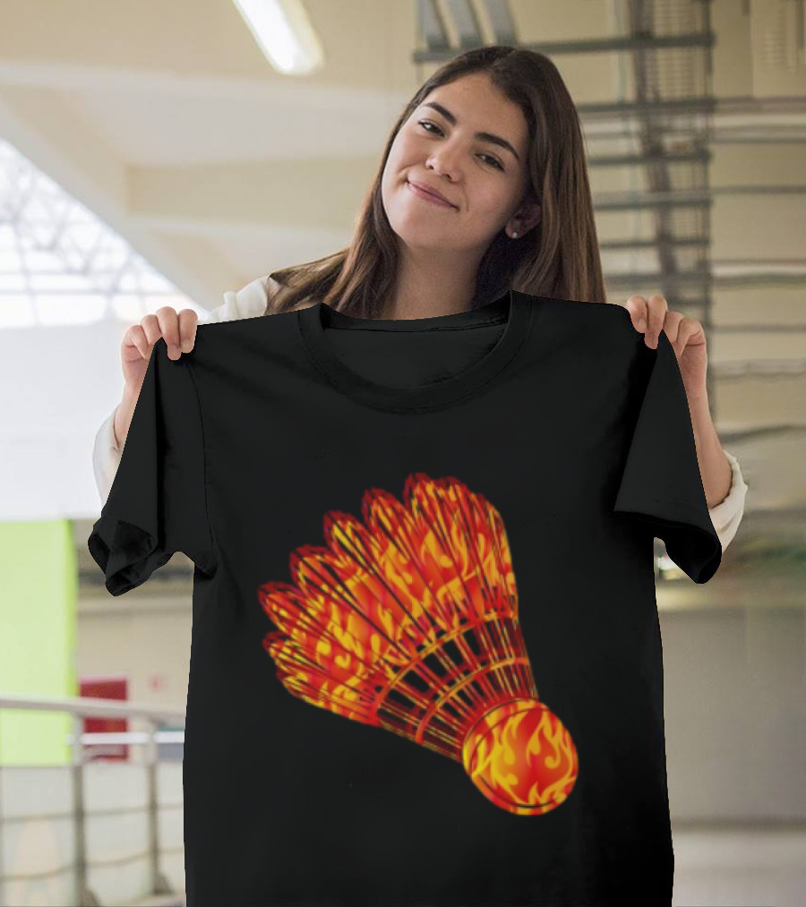 Badminton Shuttlecock in Fire Flames T-Shirt