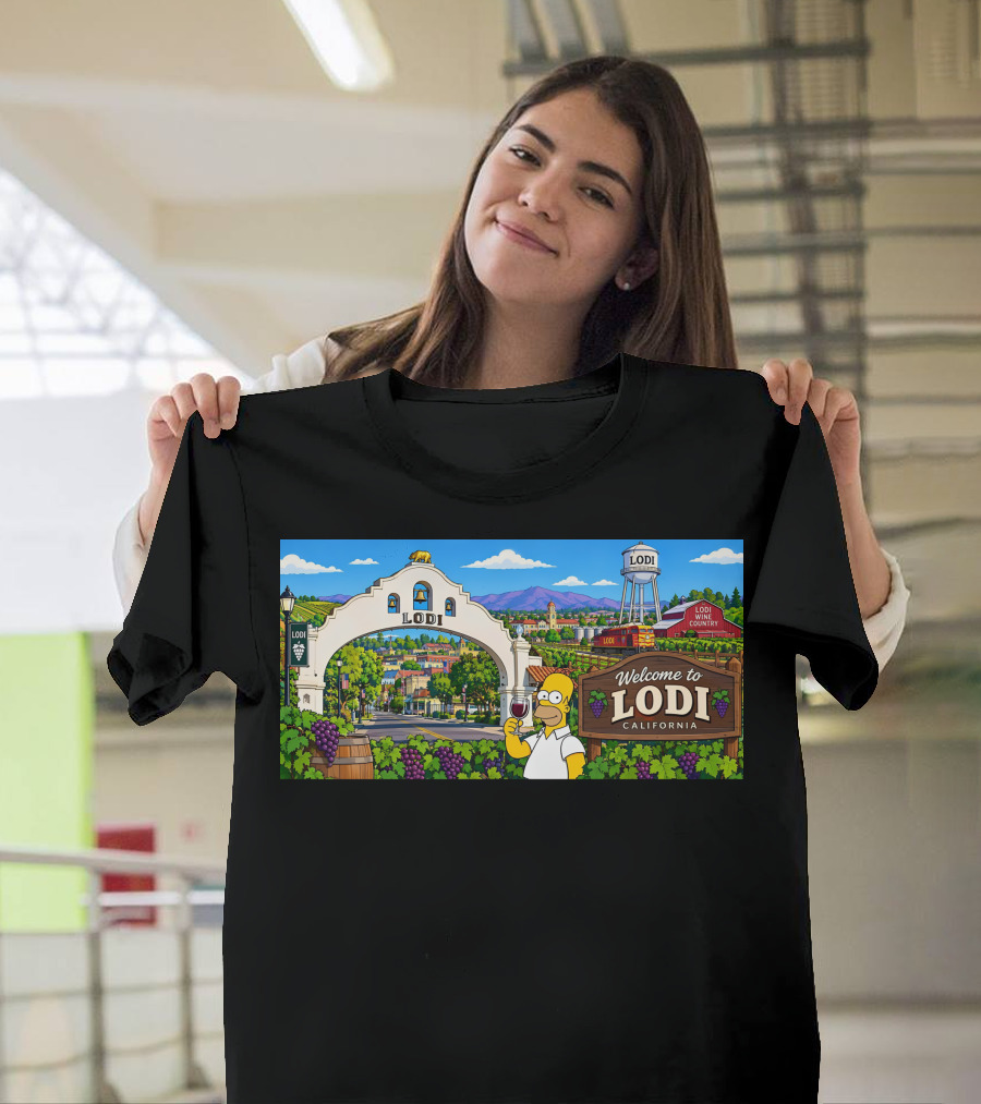Welcome To Lodi California Homer Wine Country Scene T-Shirt