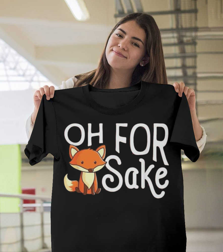 Oh For Fox Sake Cute Cartoon Fox T-Shirt