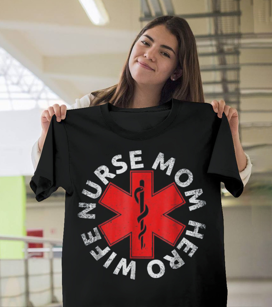 Nurse Wife Mom Hero Red Star of Life T-Shirt