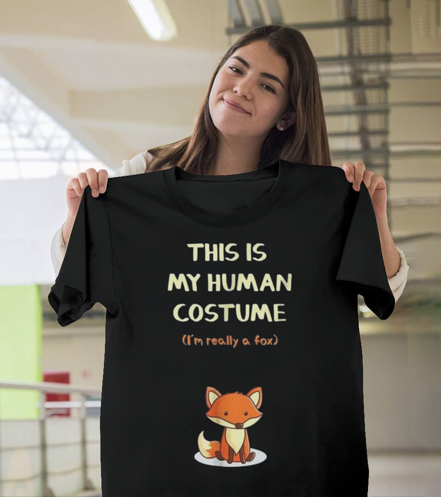 This Is My Human Costume I'm Really A Fox Cute Cartoon T-Shirt