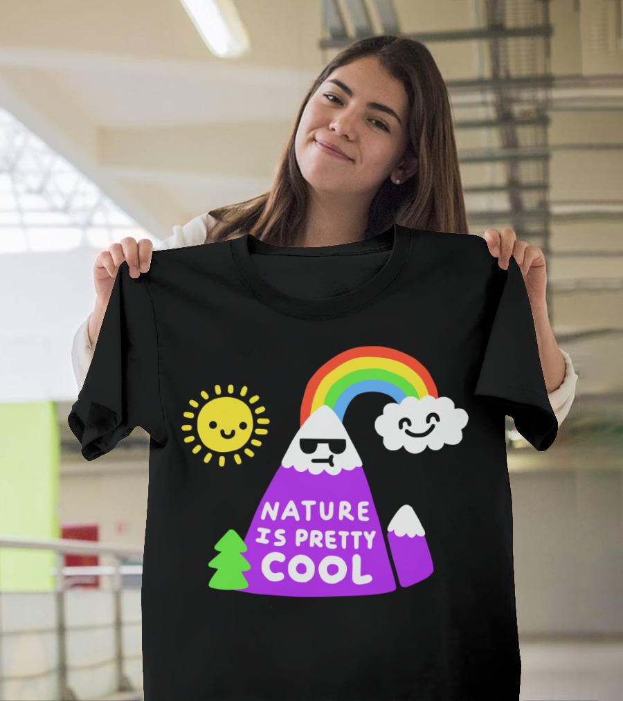 Nature Is Pretty Cool Rainbow Mountain Sun and Cloud T-Shirt