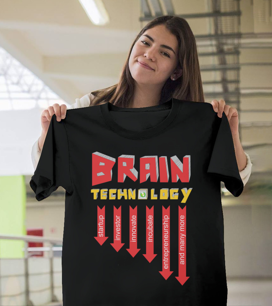 Brain Technology Startup Investor Innovate Incubate Entrepreneurship T-Shirt
