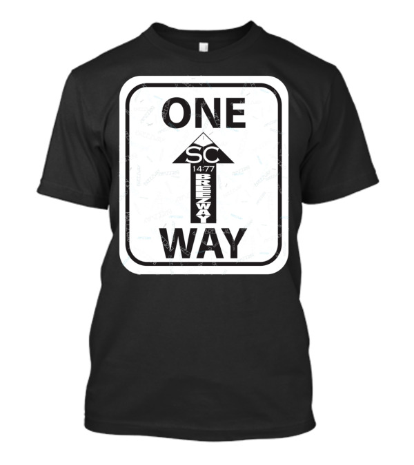 SC 14:77 Breezway One Way Sign T-Shirt
