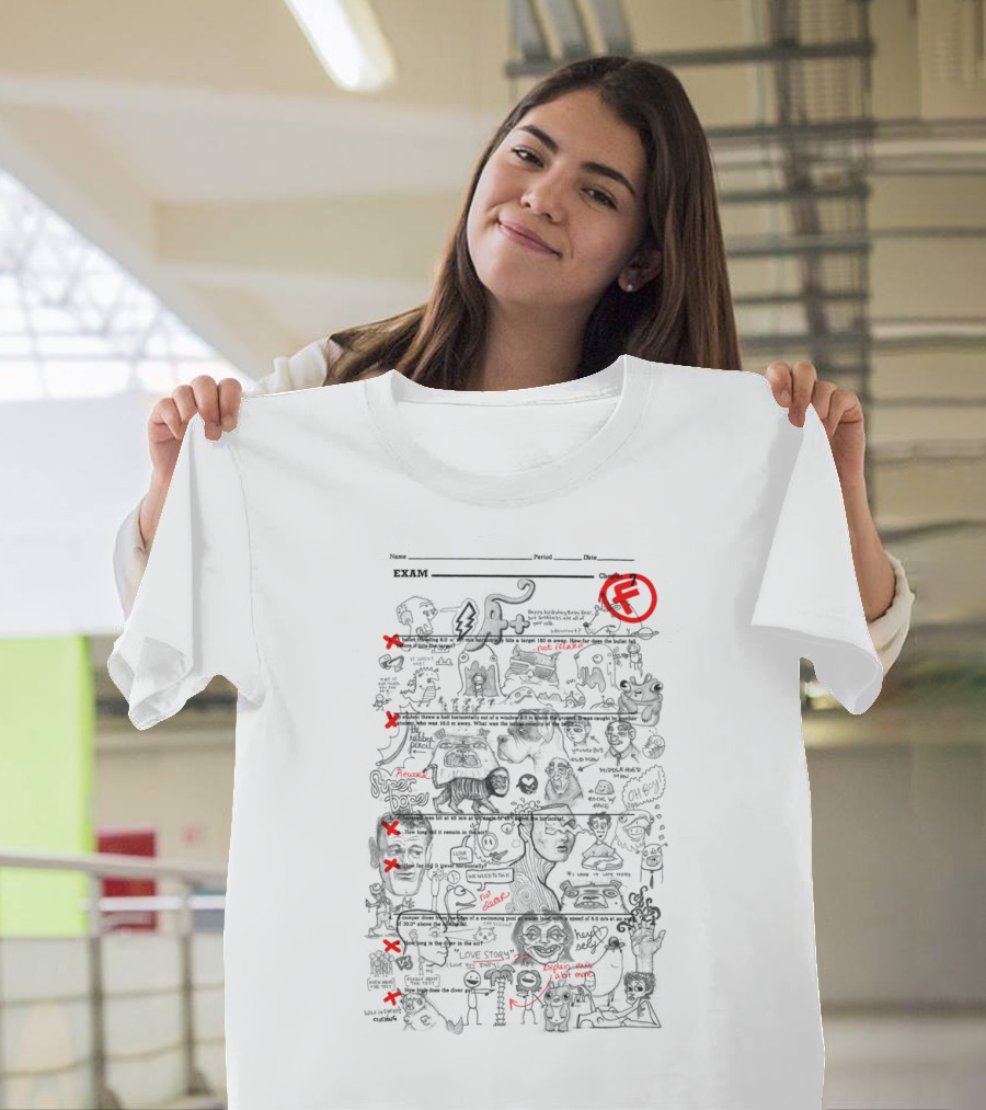 Exam Doodles with Red 'F' Grade Stamp and Scribbled Notes T-Shirt