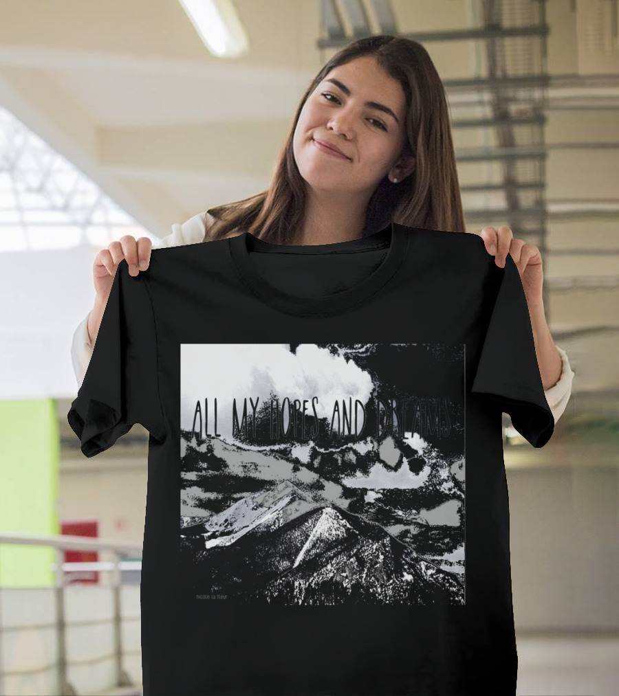 All My Hopes And Dreams Over Snowy Mountain Scene T-Shirt