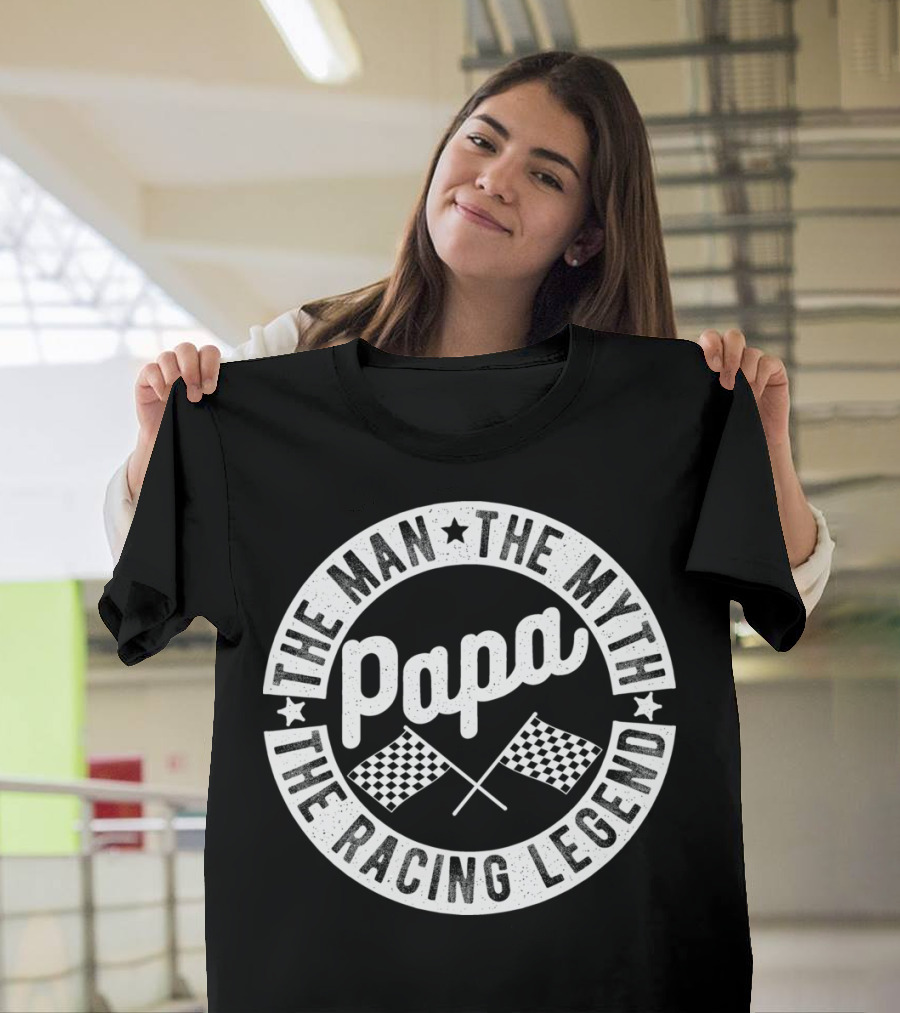 Papa The Man The Myth The Racing Legend Checkered Flags T-Shirt