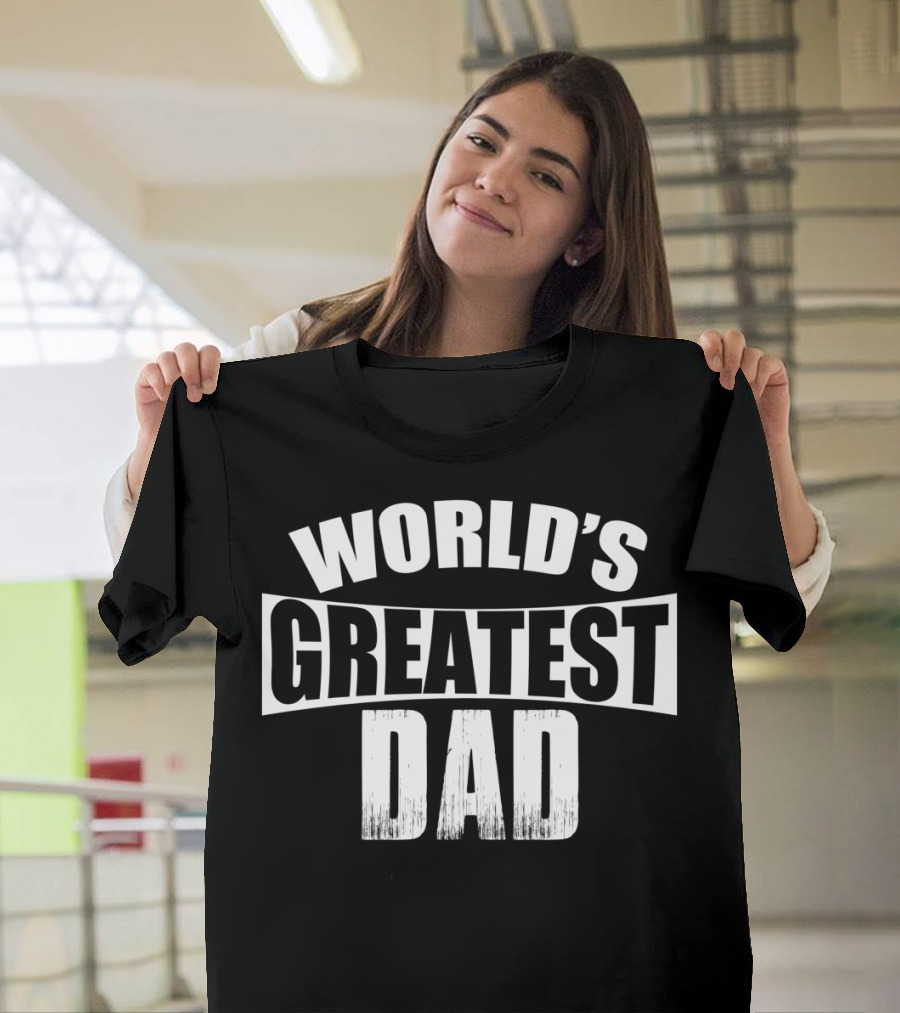 WORLD'S GREATEST DAD T-Shirt