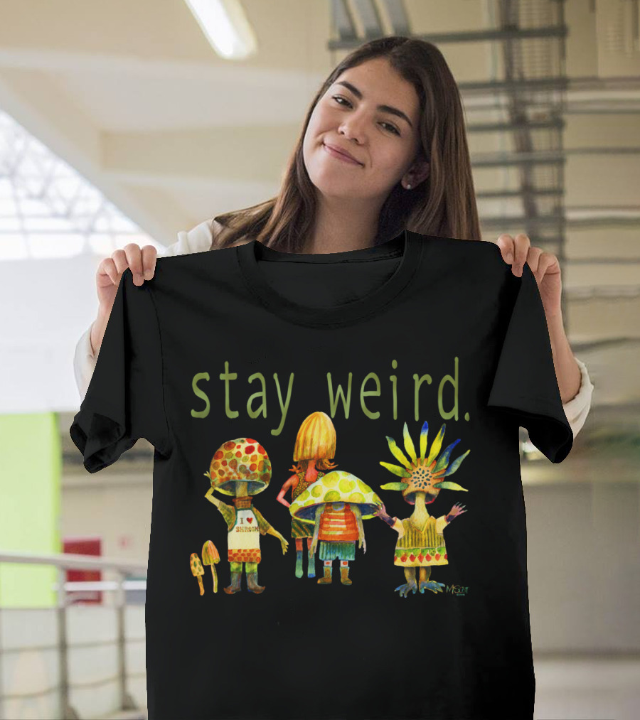 Stay Weird I Love Shrooms Mushroom Heads By Dotsofpa T-Shirt