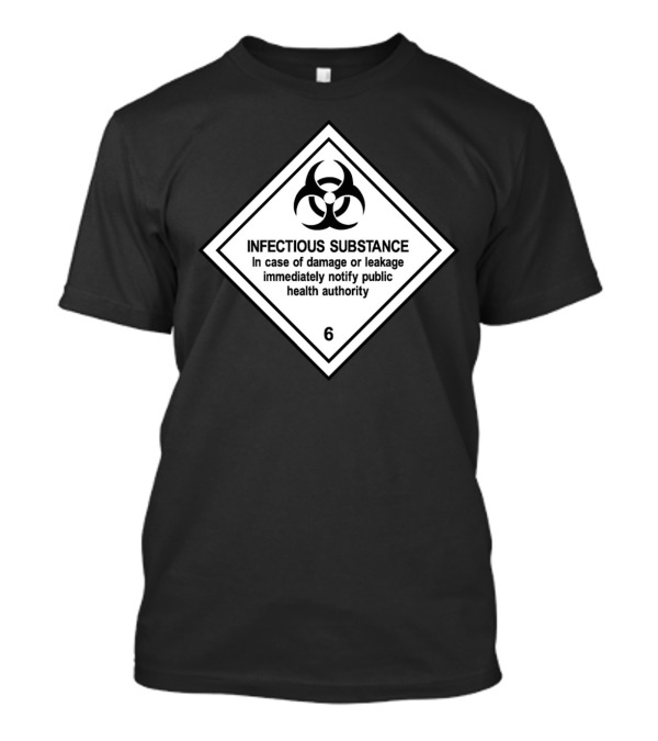 Biohazard Mon Infectious Substance Warning Sign T-Shirt