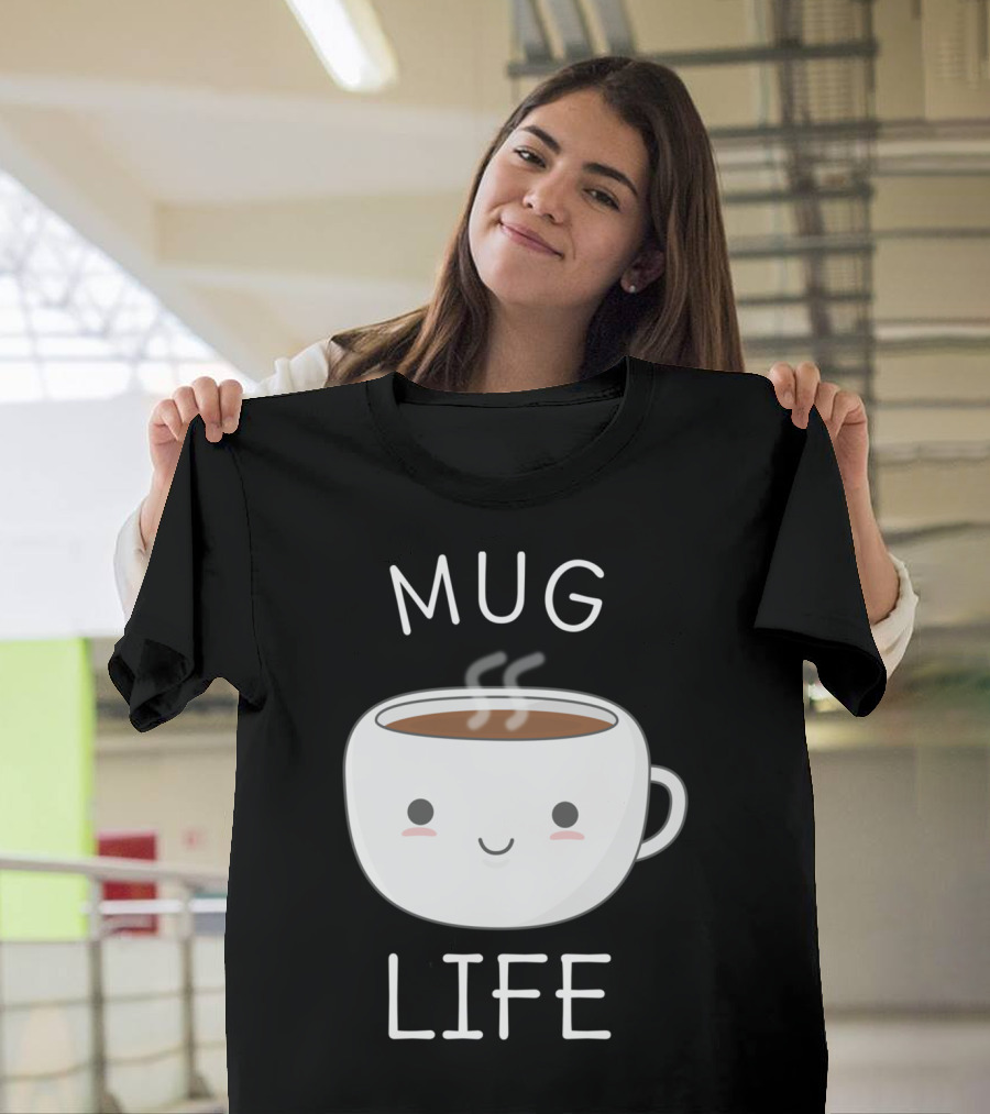 Mug Life Coffee T-Shirt