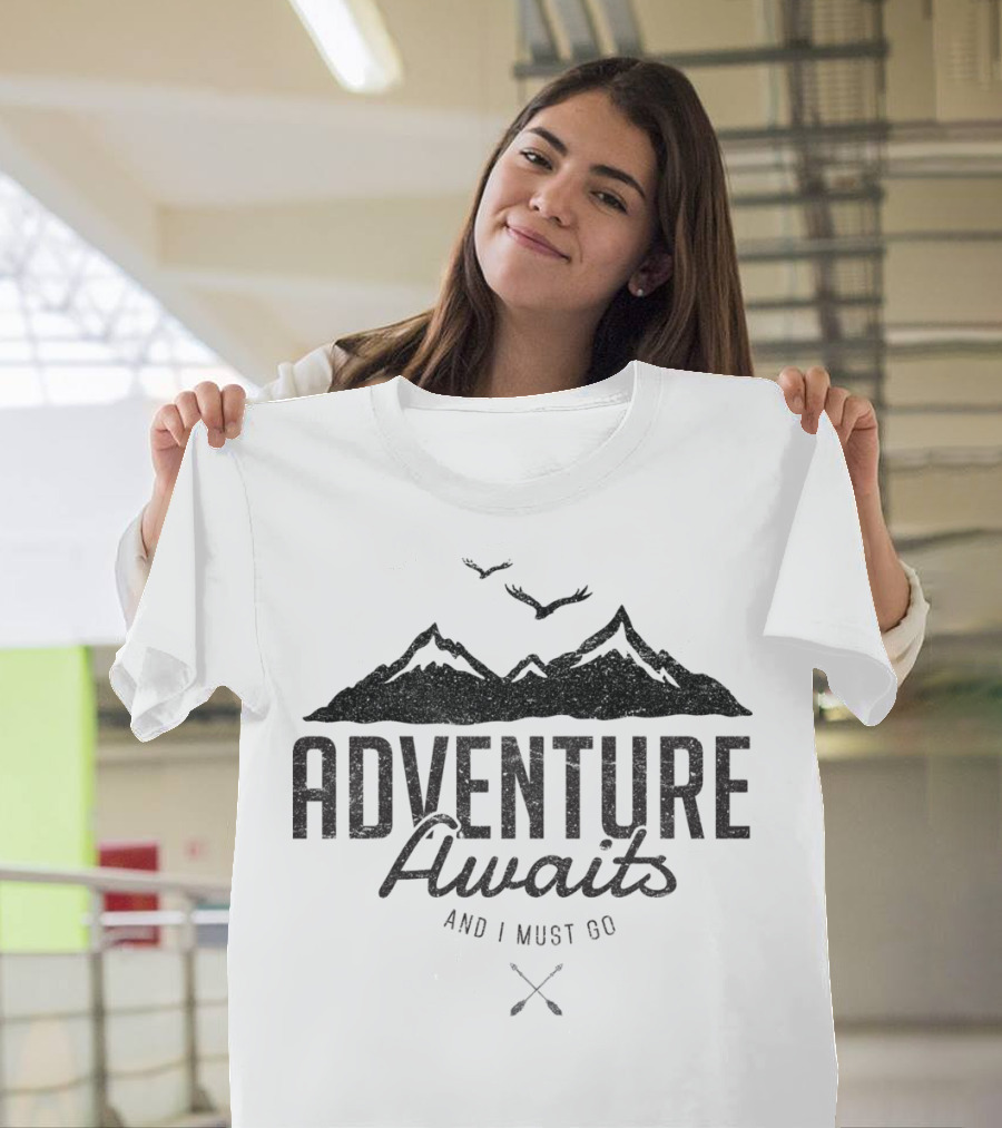 Adventure Awaits And I Must Go Mountain Birds Paddle T-Shirt