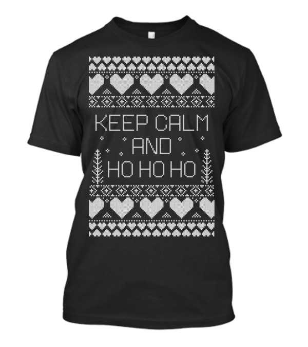 Keep Calm And Ho Ho Ho Christmas Pattern Hearts And Trees T-Shirt